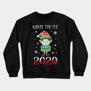 Funny Christmas 2020 Elf What the Elf Happened to 2020 Crewneck Sweatshirt